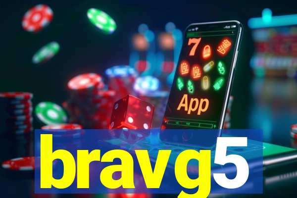 bravg5