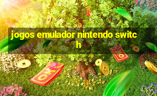 jogos emulador nintendo switch