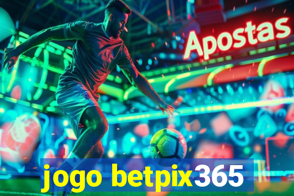 jogo betpix365