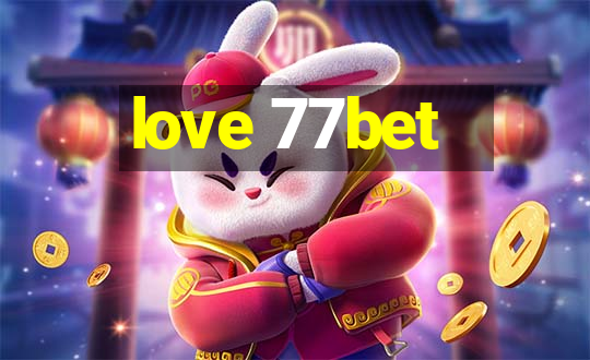 love 77bet