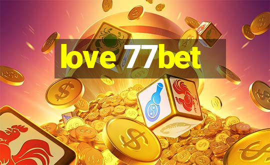 love 77bet