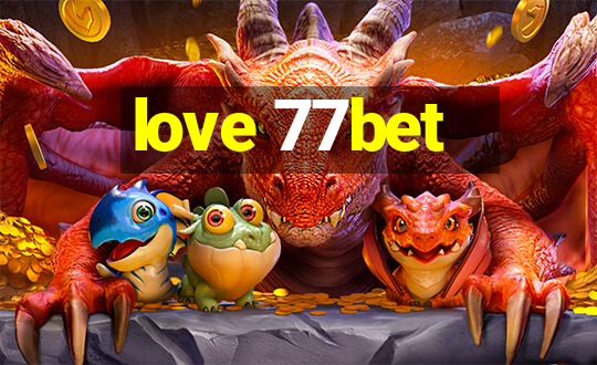 love 77bet