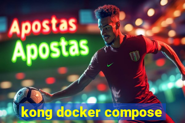 kong docker compose