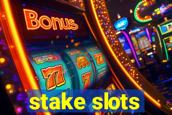 stake slots