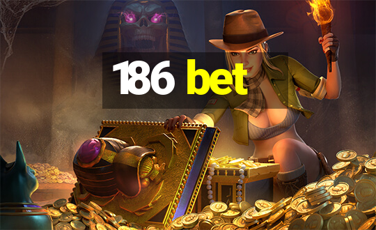 186 bet