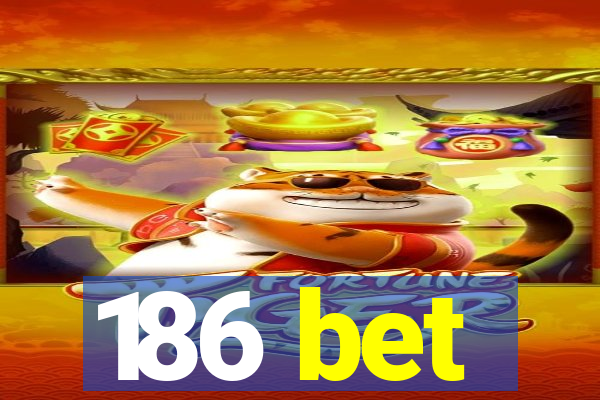 186 bet