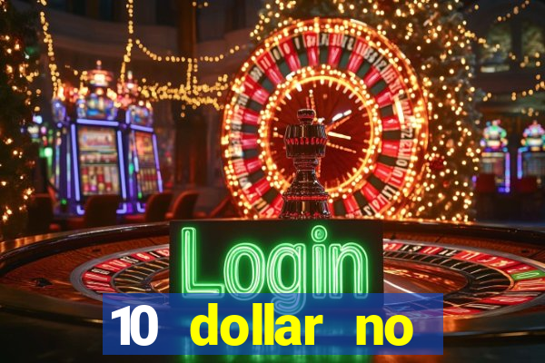 10 dollar no deposit casino bonus