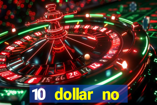 10 dollar no deposit casino bonus