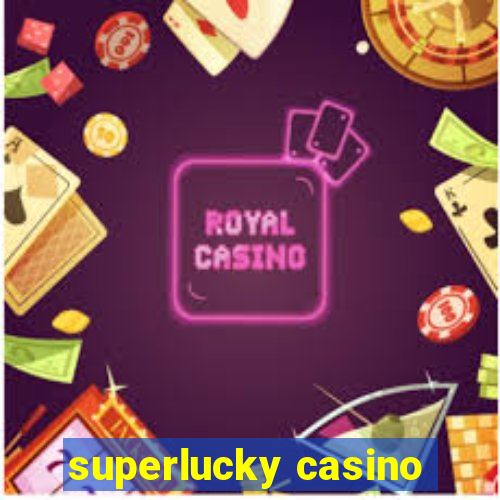 superlucky casino