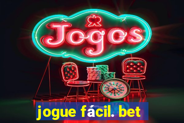 jogue fácil. bet