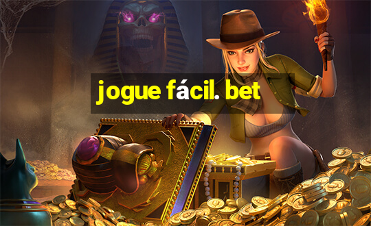 jogue fácil. bet