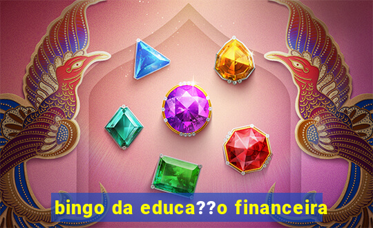 bingo da educa??o financeira