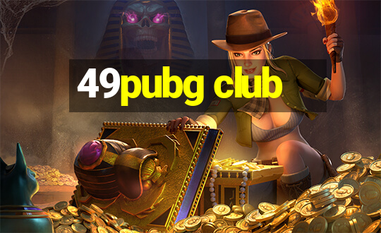 49pubg club