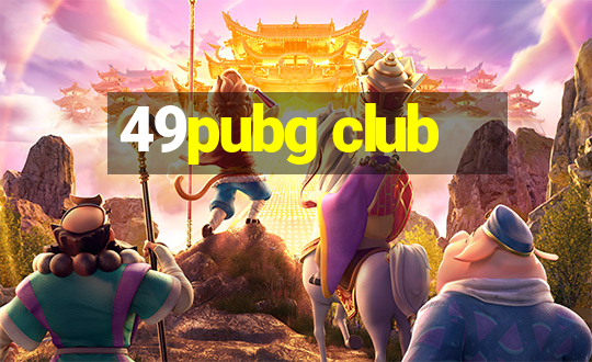 49pubg club