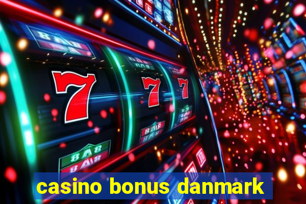 casino bonus danmark