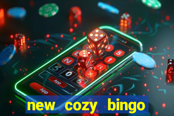 new cozy bingo sites 2017