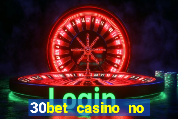 30bet casino no deposit bonus