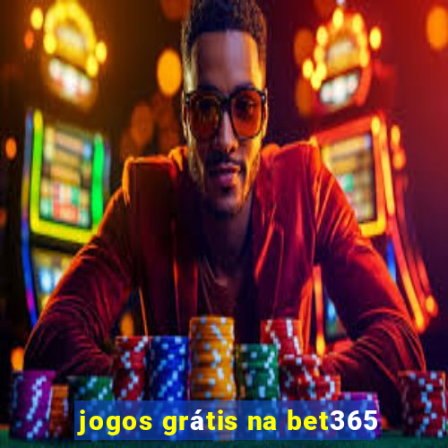 jogos grátis na bet365