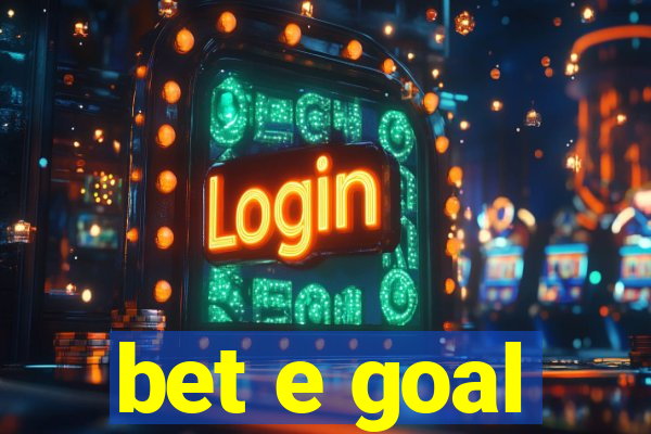 bet e goal