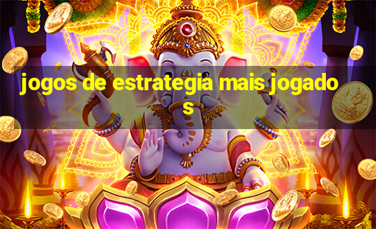 jogos de estrategia mais jogados