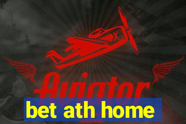 bet ath home