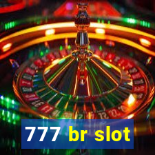 777 br slot