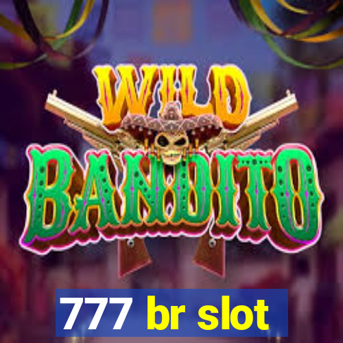 777 br slot