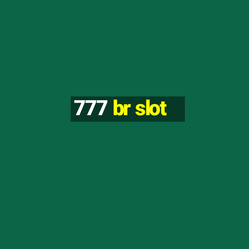 777 br slot