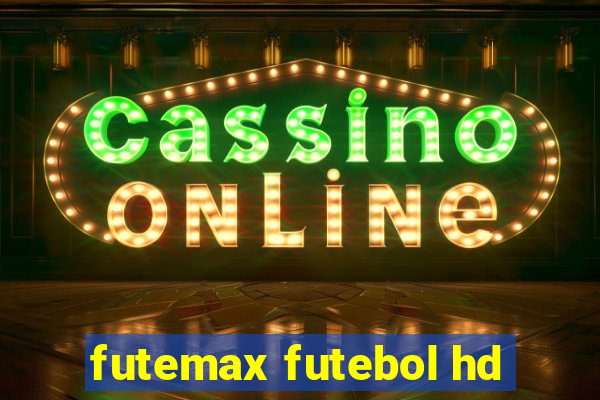 futemax futebol hd