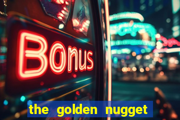 the golden nugget casino las vegas