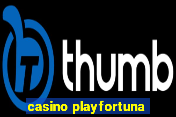 casino playfortuna