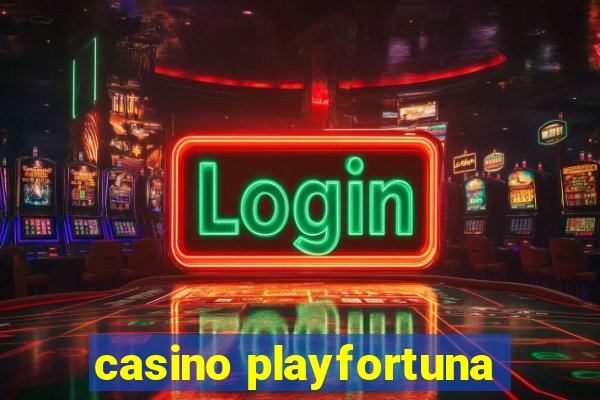 casino playfortuna