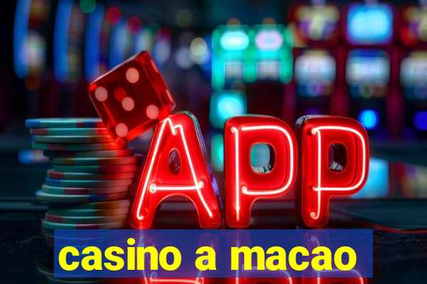 casino a macao