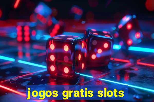 jogos gratis slots