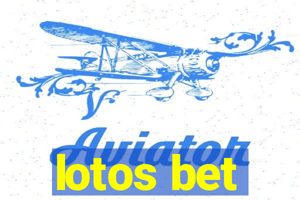 lotos bet