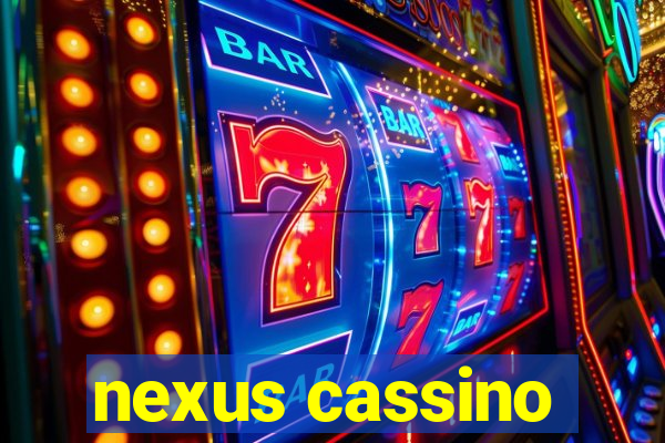 nexus cassino