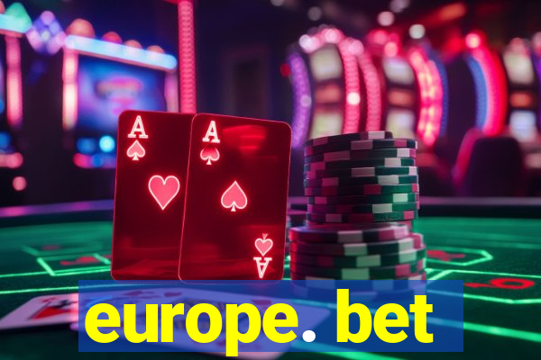 europe. bet