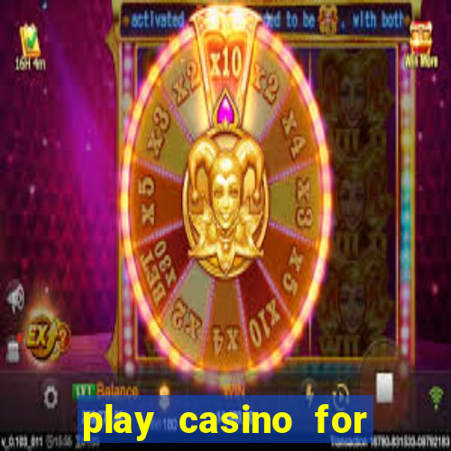 play casino for real money