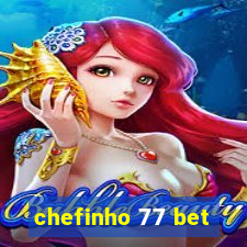 chefinho 77 bet