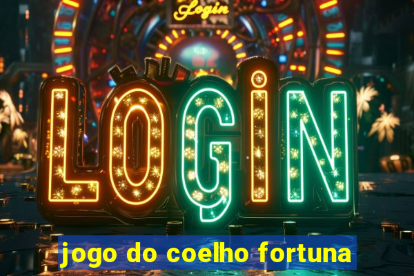 jogo do coelho fortuna