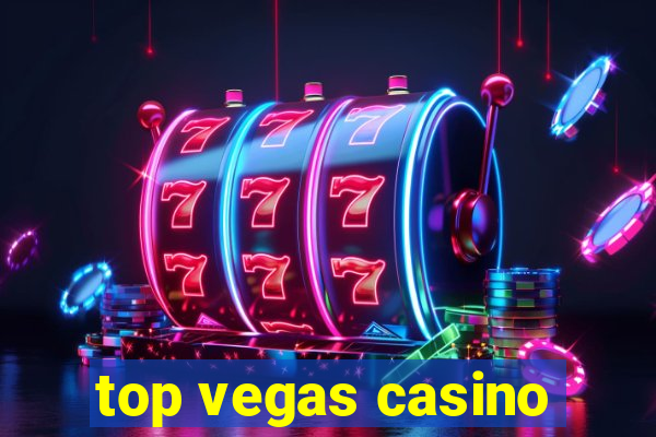 top vegas casino