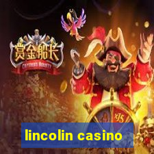 lincolin casino