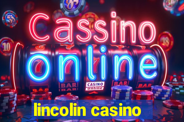 lincolin casino