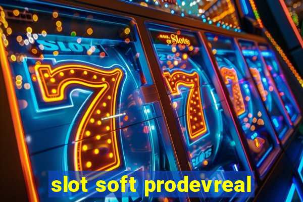 slot soft prodevreal