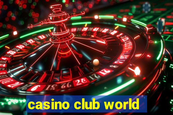 casino club world