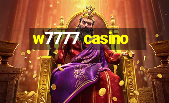 w7777 casino