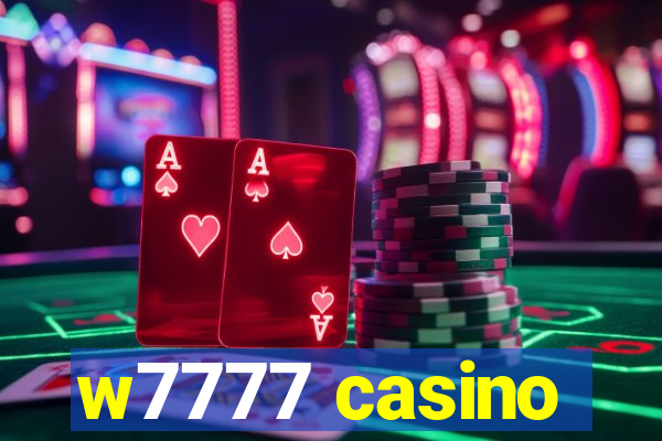 w7777 casino