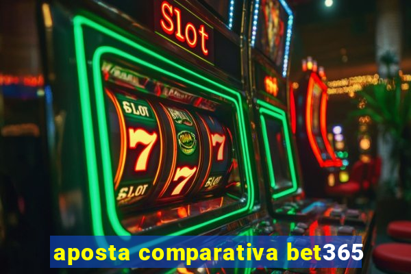 aposta comparativa bet365