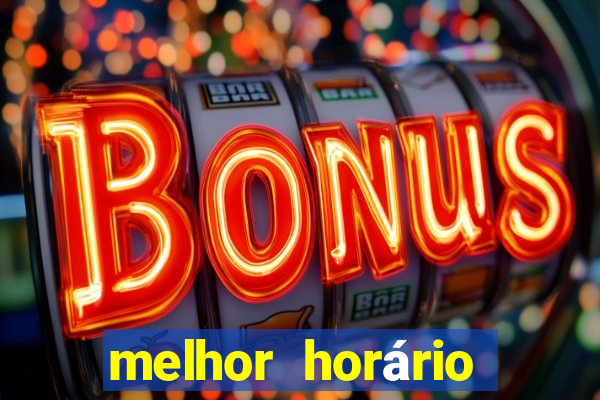 melhor horário para jogar fortune dragon a tarde