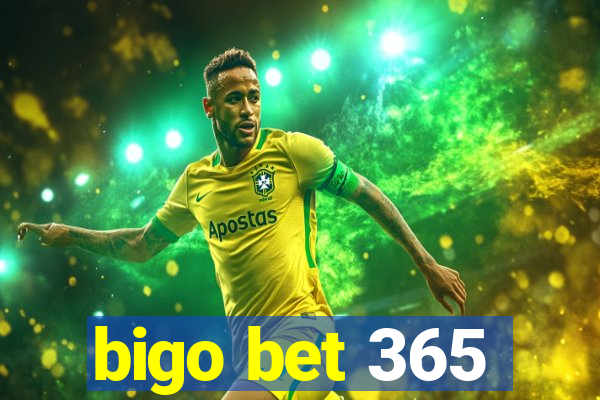 bigo bet 365